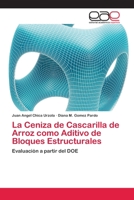 La Ceniza de Cascarilla de Arroz como Aditivo de Bloques Estructurales 3659078298 Book Cover