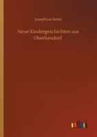 Neue Kindergeschichten aus Oberheudorf 3752430923 Book Cover