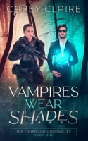 Vampires Wear Shades B08TQ2QJ8J Book Cover