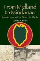 From Midland to Mindanao: Reminiscences of the War in the Pacific 1933337672 Book Cover
