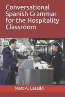 Conversational Spanish Grammar for the Hospitality Classroom 0471730092 Book Cover