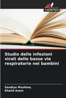 Studio delle infezioni virali delle basse vie respiratorie nei bambini (Italian Edition) B0CKL1GY58 Book Cover