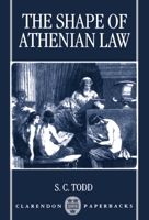 The Shape of Athenian Law (Clarendon Paperbacks) 0198150237 Book Cover