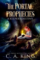The Portal Prophecies: A Keeper's Destiny B0DT4H5TK4 Book Cover