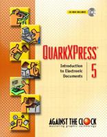 QuarkXPress 5: Introduction to Electronic Documents [With CDROM] 0130942545 Book Cover