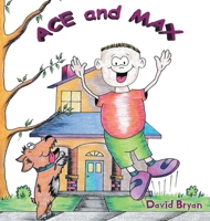 Ace and Max 1662414005 Book Cover