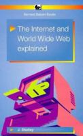The Internet and World Wide Web Explained 0859344037 Book Cover