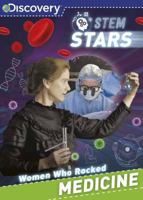 Discovery STEM Stars: Women Who Rocked Medicine 1474892043 Book Cover