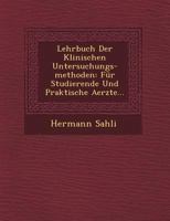 Lehrbuch Der Klinischen Untersuchungs-Methoden: F�r Studirende Und Praktische Aerzte (Classic Reprint) 124947082X Book Cover
