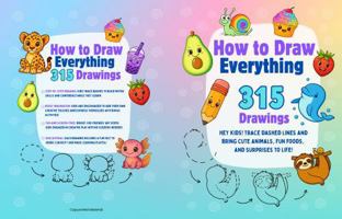 How to Draw Everything 315 Drawings: Hey kids! Trace dashed lines and bring cute animals, fun foods, and surprises to life! B0FHFVNKX6 Book Cover