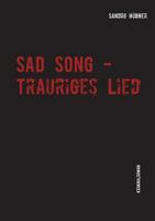 Sad Song - Trauriges Lied 3740730072 Book Cover