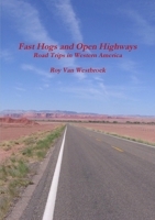 Fast Hogs and Open Highways 1257978535 Book Cover