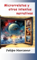 Microrrelatos y otros intentos narrativos (Spanish Edition) 9801845120 Book Cover