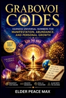 Grabovoi Codes: Harness Universal Numbers for Manifestation, Abundance, and Personal Growth B0H6S8XMGS Book Cover