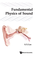 Fundamental Physics of Sound 9811222592 Book Cover