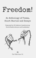 Freedom!: An Anthology of Poems, Short Stories and Essays B0915N2BRV Book Cover