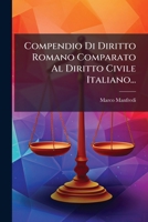 Compendio Di Diritto Romano Comparato Al Diritto Civile Italiano... (Italian Edition) 1024750221 Book Cover
