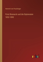 Furst Bismarck Und Die Diplomaten, 1852-1890 114243575X Book Cover