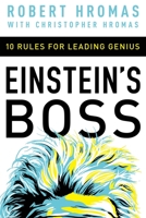 Einstein's Boss: 10 Rules for Leading Genius 0814439322 Book Cover