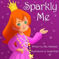 Sparkly Me 1492139912 Book Cover