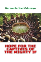 Hope for the Captives of the Mighty If B0BSJM88RF Book Cover