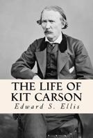The Life of Kit Carson 1890623040 Book Cover