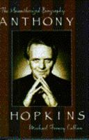 Anthony Hopkins: The Unauthorized Biography 0684196794 Book Cover