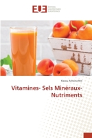 Vitamines- Sels Minéraux- Nutriments 620342594X Book Cover