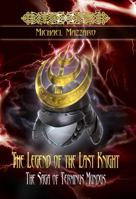 The Legend of the Last Knight: The Saga of Terminus Mundus 1940145090 Book Cover
