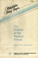 The Politics of the Nuclear Freeze (Selected Course Outlines and Reading Lists from American Col) 0910191085 Book Cover