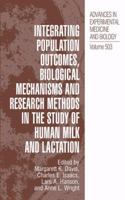 Integrating Population Outcomes, Biological Mechanisms and Research Methods in the Study of Human Milk and Lactation (Advances in Experimental Medicine and Biology) 1461351324 Book Cover