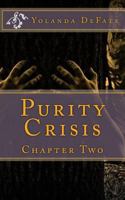 Purity Crisis: Chapter Two 1539970078 Book Cover