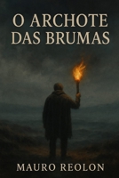 O Archote das Brumas B0FVDG5P8Z Book Cover