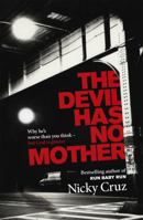 The Devil Has No Mother: Why He's Worse Than You Think - But God Is Greater 1617951897 Book Cover