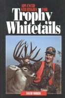 Advanced Strategies for Trophy Whitetails 1571571124 Book Cover