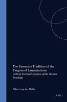 The Yemenite Tradition of the Targum of Lamentations: Critical Text and Analysis of the Variant Readings (Studia Post Biblica) 9004065601 Book Cover