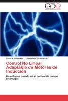 Control No Lineal Adaptable de Motores de Inducción 3845488611 Book Cover