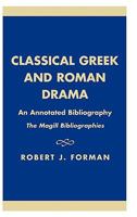 Classical Greek and Roman Drama: An Annotated Bibliography 081082809X Book Cover