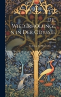 Die Wiederholungen in Der Odyssee: Ein Beitrag Zur Homerischen Frage 102247653X Book Cover