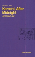 Karachi, After Midnight: VOLUME 2 — PART I: BECOMING GAY (Karachi After Midnight Series) 1970281049 Book Cover