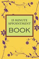 15 Minute Appointment Book: 15 Minute Appointment Book 108275675X Book Cover