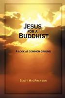 Jesus for a Buddhist 1478271183 Book Cover