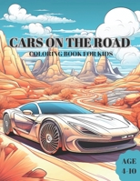 CARS ON THE ROAD: COLORING BOOK FOR KIDS B0CH2GRZHJ Book Cover