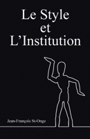 Le Style et l'Institution 0228877415 Book Cover