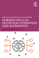 Nursing Skills in Nutrition, Hydration and Elimination 1138479462 Book Cover