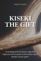 Kiseki: The Gift B0DTT9GCRP Book Cover