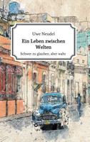 Ein Leben Zwischen Welten 3748206143 Book Cover