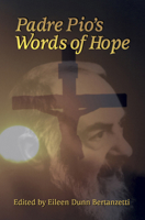 Padre Pio's Words of Hope