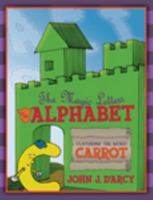 The Magic Letters of the Alphabet Featuring the Word Carrot 0983408319 Book Cover