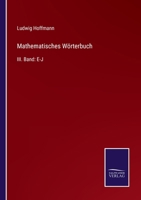 Mathematisches W�rterbuch: III. Band: E-J 3375075014 Book Cover